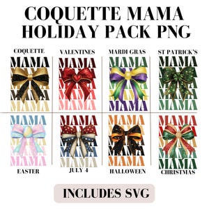 Coquette Mama Holiday Bows Bundle Png, San Valentino Mama, Mardi Gras Mama 4 luglio Mama, San Patrizio Mama, Halloween Mama, Natale Mama SVG PNG