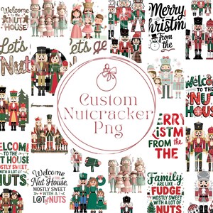 May include: A collage of digital images featuring nutcracker illustrations with Christmas themes. The images include various designs with text such as "Welcome to the Nut House", "Merry Christmas from the", and "Family are like Fudge".
