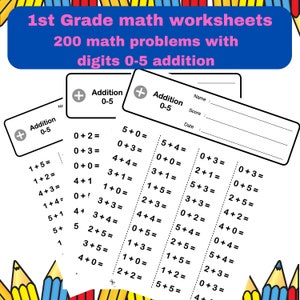 May include: A black and white worksheet with the title "1st Grade math worksheets 200 math problems with digits 0-5 addition". The worksheet has a section for the student's name, score, and date. The worksheet contains addition problems with numbers 0 through 5.
