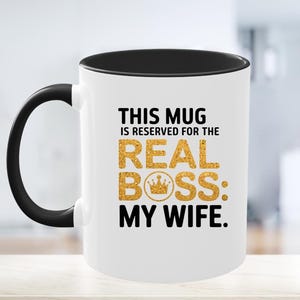 Funny Wife Mug - Real Boss My Wife Coffee Mug - Gift for Wife from Husband - Wife Appreciation Mug - Boss Lady Mug - Funny Marriage present