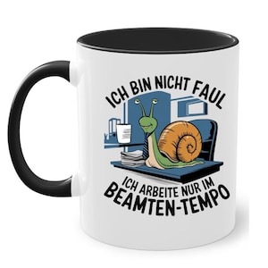 Lustige Tasse für Beamte - Ich bin nicht faul, ich arbeite nur im Beamten-Tempo - Büro Humor Geschenk
