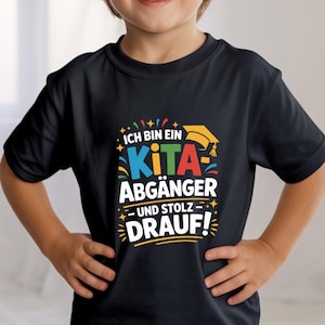 KITA Abgänger Shirt – Ich bin ein KITA Abgänger – Einschulung Geschenk, Schulkind T-Shirt, Kindergarten Abschied Shirt
