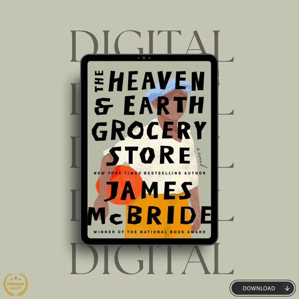 The Heaven Earth Grocery Store A Novel by James McBride - Premium Quality Digital Copy