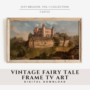 May include: A vintage painting of a castle with a white frame. The castle is surrounded by trees and a river. The painting is titled "JUST BREATHE. VOL I COLLECTION CASTLE" and "VINTAGE FAIRY TALE FRAME TV ART DIGITAL DOWNLOAD".