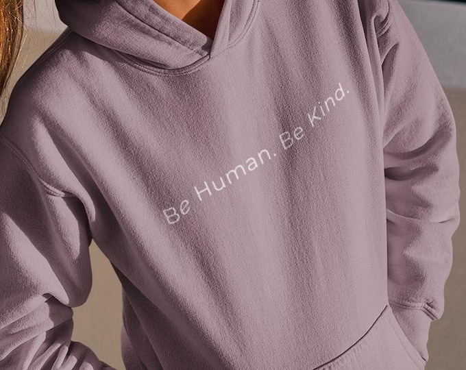 Featured listing image: Be Human. Be Kind. Hoodie | Minimalist Positive Message Sweatshirt
