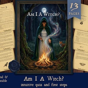 May include: A digital and printable 13-page PDF titled Am I A Witch? featuring an intuitive quiz and first steps. The central illustration shows a hooded figure in a green cloak standing before a campfire in a forest, with a fox and owl nearby.