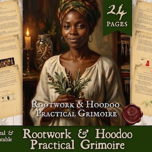 May include: A digital 24-page Rootwork & Hoodoo Practical Grimoire PDF featuring a portrait of a person in a headwrap holding herbs, surrounded by parchment pages with text, a candle, a jar of roots, and a red wax seal with a flower design.