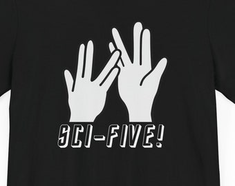 Sci-Five Shirt | Star Trek Shirt Vulcan Enterprise Starfleet t shirt the next generation top selling shirt Star trek gifts nerd shirt