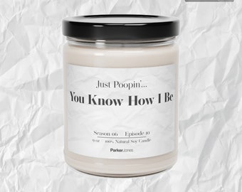 Just Poopin', You Know How I Be Candle, 9oz - The Office Show / Michael Scott / Just Poopin' / Office Gift / Funny Candle / Friend Gift