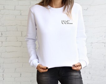 UGH... Sweatshirt - Funny Introvert Gift / Gift for Friend / Cute Graphic Crewneck / Funny Graphic Sweatshirt / Introverted Gift
