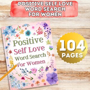 Op de afbeelding: Een roze woordzoekboek getiteld "Positive Self Love Word Search For Women" met bloemenillustraties en een potlood. Een gouden sticker geeft 104 pagina's aan. De tekst "Positive Self Love Word Search For Women" staat ook op een rode banner.