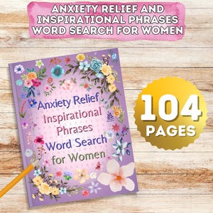 Op de afbeelding: Een paars woordzoekboek met bloemmotieven en de tekst "Anxiety Relief Inspirational Phrases Word Search for Women". Een gouden sticker geeft 104 pagina's aan. Een potlood ligt op het boek.
