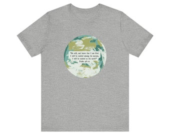 Psalm 46:10 Unisex Jersey Short Sleeve Tee Cozy and Stylish Christian Apparel for Men and Women, Unique Christian Gift