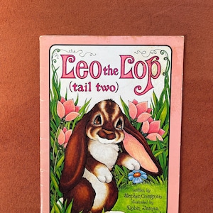 Leo the Lop (tail two) Vintage Serendipity Children&#39;s Softcover Rabbit Bunny Book