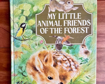 My Little Animal Friends of the Forest Vintage Children's Hardcover Book