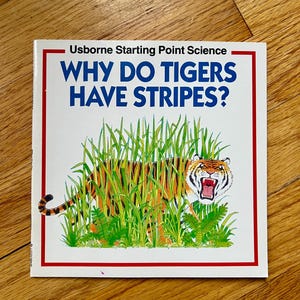 Why Do Tigers Have Stripes? Vintage Book Usborne First Starting Point Science Series for Children