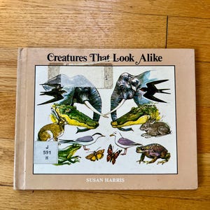 Creatures That Look Alike 1970s Vintage Children's Nature Science Hardcover Book