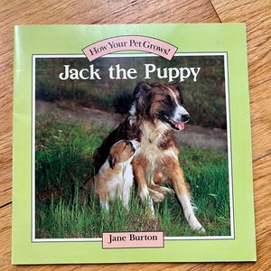 How Your Pet Grows! Jack the Puppy Children&#39;s Animal Pet Dog Puppy Picture Book