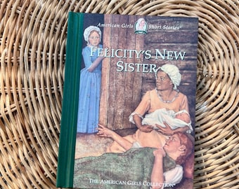 Felicity's New Sister Vintage The American Girls Short Stories Collection Children's Mini-Sized Early Chapter Book