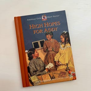 High Hopes for Addy Vintage The American Girls Short Stories Collection Children&#39;s Mini-Sized Early Chapter Book