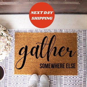 Gather Somewhere Else Doormat, Fall Doormat, Funny Doormat, Welcome Mat, Custom Door Mat, Closing Gift, Front Door Decor, New Home Gift