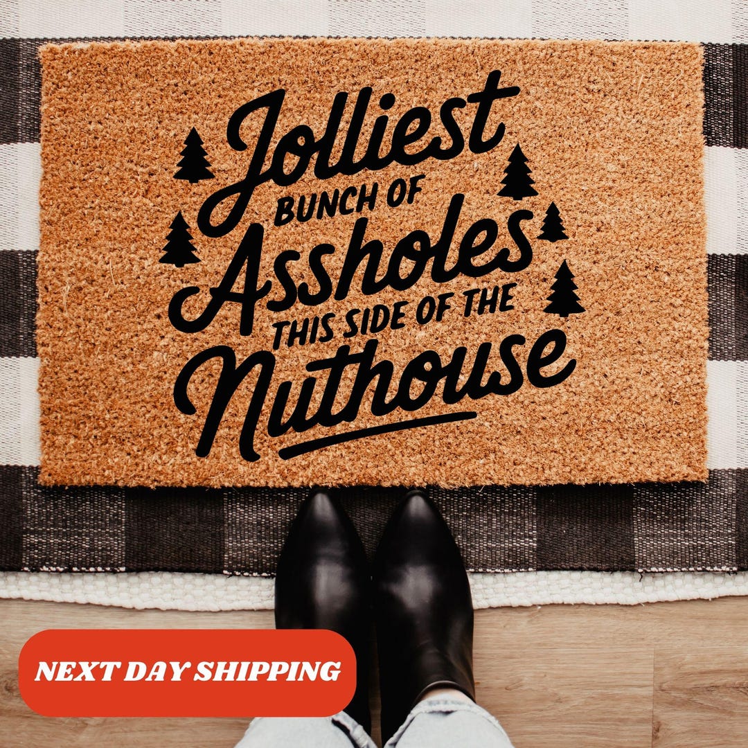 Jolliest Bunch of Assholes This Side of the Nuthouse Doormat, Christmas ...
