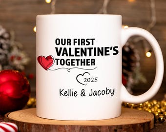 Our First Valentine's Together Mug, Anniversary Gift, Ceramic Mug, Custom Name, Boyfriend Mug, Valentines Mug, Couple Gift, Coffee Mug