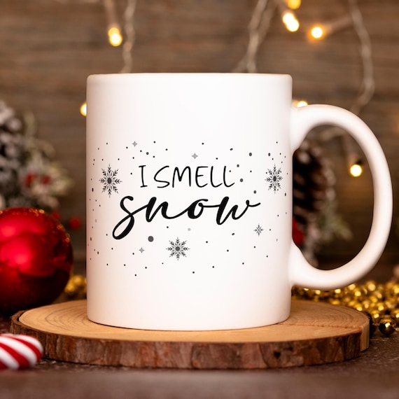 I Smell Snow Mug, Snowflake Mug, Customizable Mug, Personalized Gift, Gift for Mother, Custom Name Mug, Coffee Mug, Tea Mug, Xmas Gift