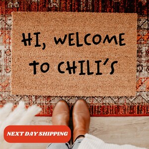 Hi, Welcome To Chili&#39;s Doormat, Realtor Gift, Funny Door Mat, New Home Gift, Porch Decor, New Home Decor, Front Door Mat, Doormat Outdoor