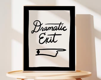 Póster de salida dramática: Impresión tipográfica divertida, arte dibujado a mano