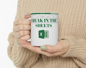 Excel Mug, Excel Gift, Funny Mug, Office Gift, Funny Office Gift, Funny Gift for a Friend, Freak in the Sheets, Funny Coffee Mug