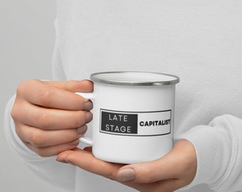 Late Stage Capitalist Enamel Mug