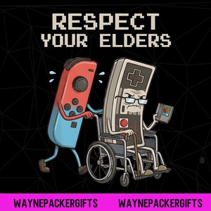 May include: A humorous graphic featuring a red and blue game controller pushing an older, gray game controller in a wheelchair. The text "RESPECT YOUR ELDERS" is at the top. The bottom of the image has the text "WAYNEPACKERGIFTS".