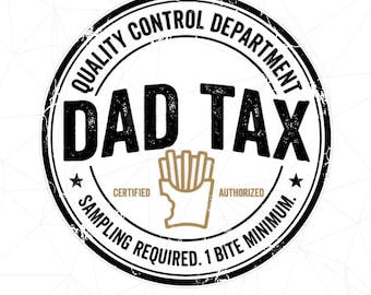 Dad Tax Png, Funny Foodie Sarcastic Snack Fathers Day Png, Funny Dad Gift