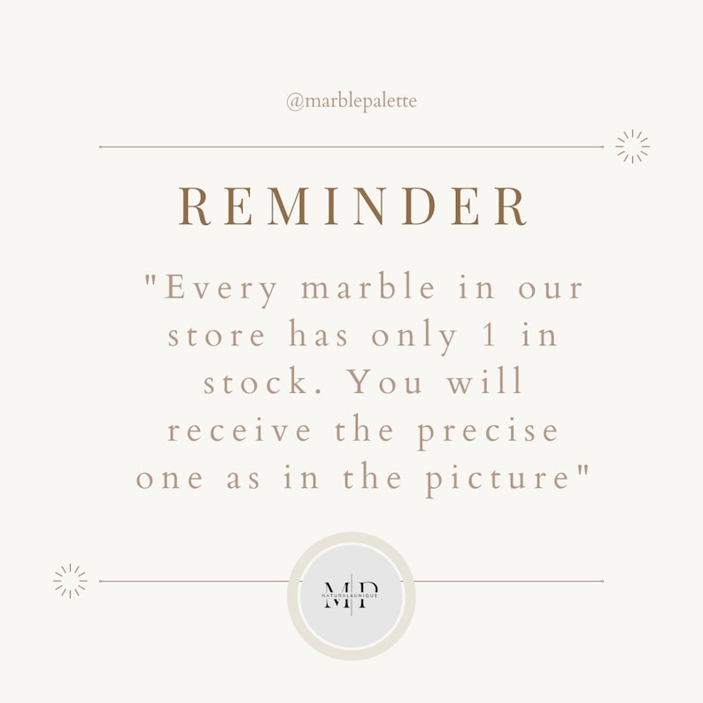 Puede incluir: Gr&aacute;fico beige con el texto "REMINDER" en fuente serif. El texto de abajo dice: "Cada m&aacute;rmol de nuestra tienda solo tiene 1 en stock. Recibir&aacute;s el preciso de la foto."