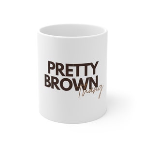 Pretty Brown Thang Mug