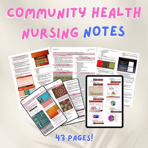 May include: A collection of 43 pages of community health nursing notes. The pages are printed in black and white and contain text, diagrams, and charts. The pages are arranged in a pile on a light pink background. The text on the pages includes the title "Community Health Nursing Notes" and the words "NCM113" and "43 Pages!"