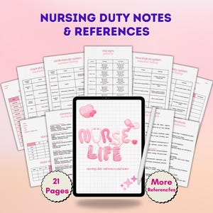 May include: A digital nursing reference set with the text "NURSING DUTY NOTES & REFERENCES." The set includes a tablet with "NURSE LIFE" in pink bubble letters, surrounded by reference pages with medical information. The set has 21 pages and more references.