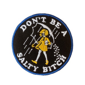 Don't be A Salty funny iron on Patch ,DIY Patch for Jacket, Backpack, Jeans , Hook & Loop