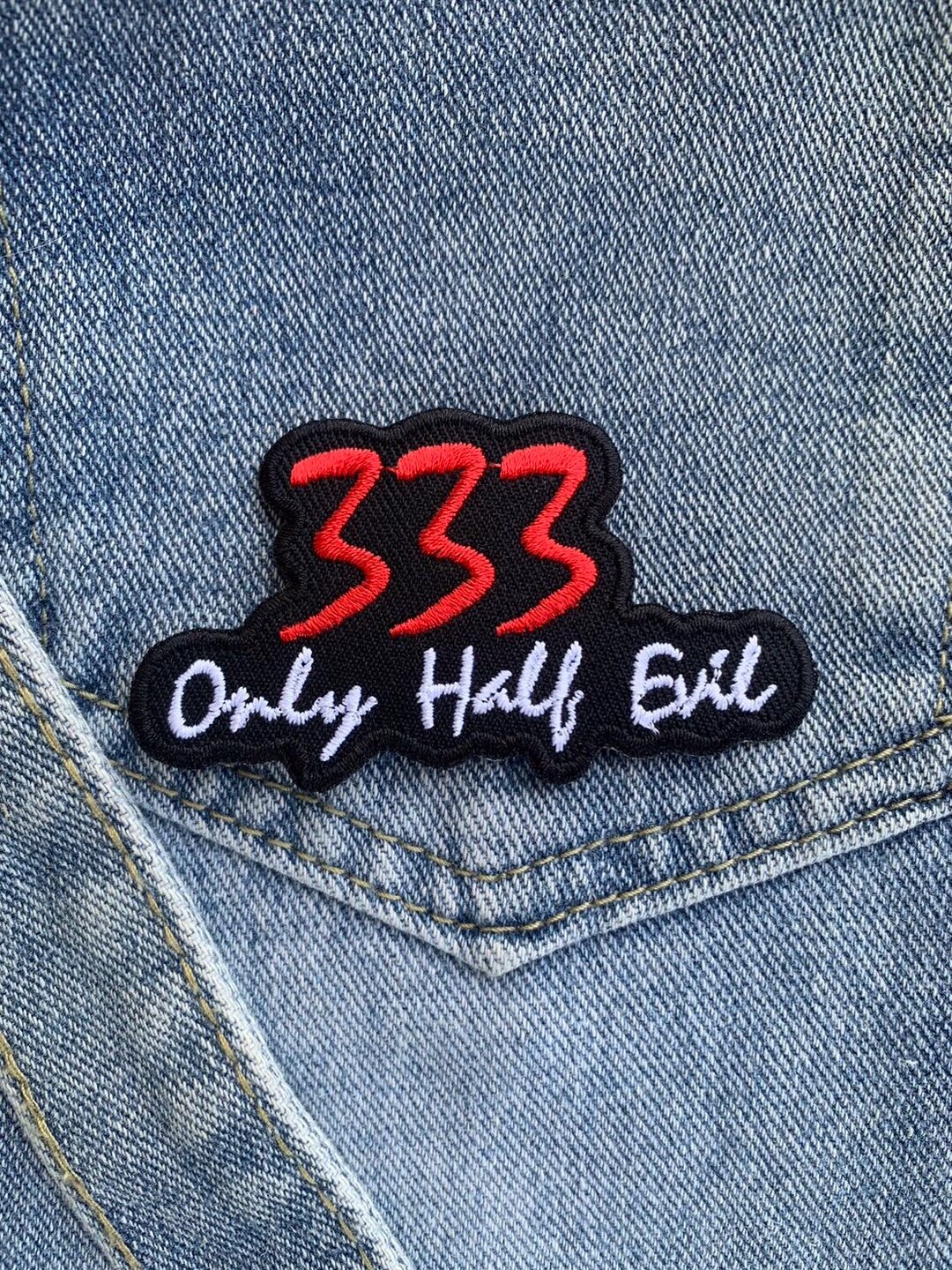 333 Only Half Evil Iron on Patch , Embroidered Patches for DIY Clothes ...