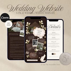 May include: A 6-page wedding website template for Canva displayed on three smartphone screens. The design features a dark brown color palette with floral accents, photos, and text including "Wedding Website," "Our Love Story," "Details," and "RSVP."