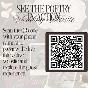 May include: A square black and white QR code on a light gray background with the text: SEE THE POETRY IN ACTION, Wedding Website, Scan the QR code with your phone camera to preview the live interactive website and explore the guest experience.