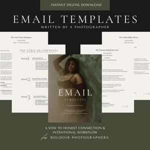 May include: Digital download of email templates for boudoir photographers. The image features a woman and several pages of text with the words "EMAIL TEMPLATES" and "WRITTEN BY A PHOTOGRAPHER". The text also includes "A VOW TO HONEST CONNECTION & INTENTIONAL WORKFLOW".