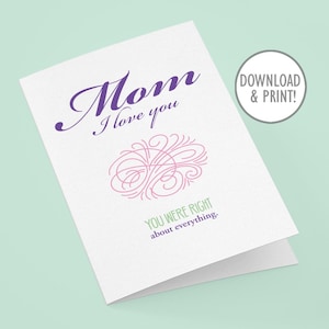 Tarjeta del Día de la Madre: Tenías razón, divertida, descarga instantánea en PDF, 5"x7" (A7) y 4,25" x 5,5" (A2) + sobres imprimibles, descarga digital