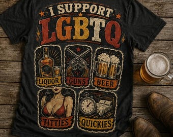 Ik steun LGBTQ-grappig T-shirt, T-shirt met drank, wapens, bier, tieten en snelle seks, vintage T-shirt met een verweerde look en volwassen humor, gewaagd unisex cadeau