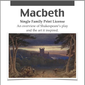 May include: A print titled "Macbeth" with text that reads "Single Family Print License" and "An overview of Shakespeare's play and the art it inspired." The image features a landscape painting of a castle at dusk. The text "Corresponding to Classical Conversations Challenge 3 - Exposition Strand" is also present.