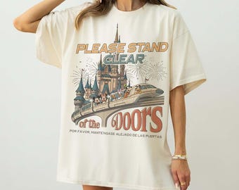Retro Please Stand Clear of the Doors Comfort Shirt, Walt Disney World Monorail Shirt, Disney Castle Tee, Magic Kingdom Transportation Shirt