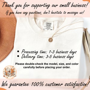 May include: A white t-shirt with a tag that says "Comfort Colors" and the text "Processing time: 1-3 business days Delivery time: 3-5 business days" printed on it. Please double-check the model, size, and color carefully before placing your order. We guarantee 100% customer satisfaction!