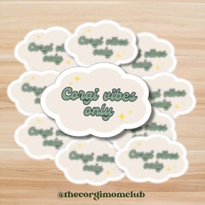 Corgi Vibes Only Cloud Sticker | Corgi Mom Gift Idea| Aesthetic Laptop and Bottle Vinyl Sticker