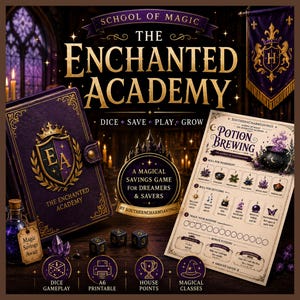 May include: An advertisement for "The Enchanted Academy," a magical savings game. The image features a purple book with gold accents, dice, and a potion brewing chart. The text includes "Dice, Save, Play, Grow" and "A Magical Savings Game for Dreamers & Savers."